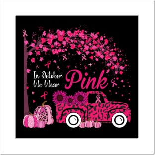 Truck Pumpkin Breast Cancer Shirt In October We Wear Pink Posters and Art